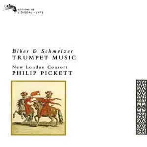 Philip Pickett, New London Consort - Biber & Schmelzer: Trumpet Music (1990)