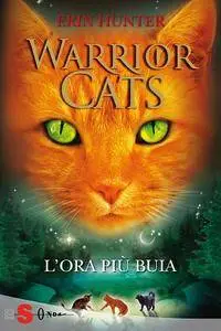 Erin Hunter - Warrior Cats. L'ora più buia