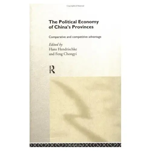 Political Economy of China's Provinces: Competitive and Comparative Advantage