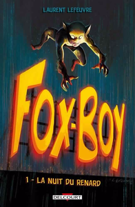 Fox-Boy - Tome 01 - La Nuit du renard