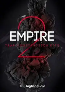 Big Fish Audio Empire 2 Trap Construction Kits MULTiFORMAT