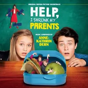 Anne-Kathrin Dern - Help, I Shrunk My Parents (Original Motion Picture Soundtrack) (2019) [Official Digital Download]