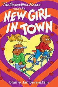 «The Berenstain Bears Chapter Book: The New Girl in Town» by Jan Berenstain, Stan