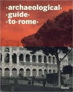 Archaeological Guide to Rome (Repost)