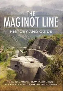 The Maginot Line: History and Guide