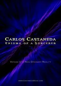 Carlos Castaneda: Enigma of a Sorcerer (2004)