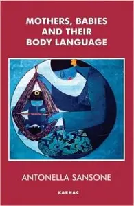 Mothers, Babies and Their Body Language 1st Edition