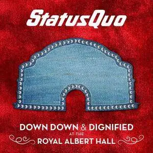 Status Quo - Down Down & Dignified at the Royal Albert Hall (Live) (2018)