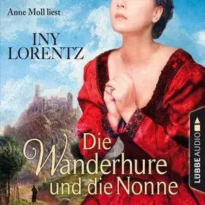 «Die Wanderhure - Band 7: Die Wanderhure und die Nonne» by Iny Lorentz