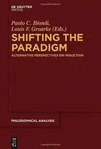 Shifting the Paradigm: Alternative Perspectives on Induction