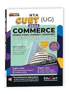 Educart CUET UG Entrance Exam Books 2024 Commerce Section 2 CBSE Supplementary Book of Business Studies | Economics | Accountan