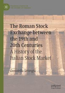 The Roman Stock Exchange between the 19th and 20th Centuries : A History of the Italian Stock Market
