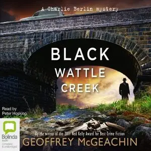 Blackwattle Creek (Charlie Berlin #2) [Audiobook]