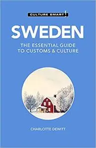 Sweden - Culture Smart!: The Essential Guide to Customs & Culture