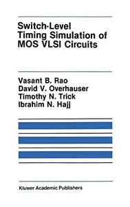 Switch-Level Timing Simulation of MOS VLSI Circuits