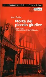 Jean Failler - Mary Lester Vol.10, La morte del piccolo giudice