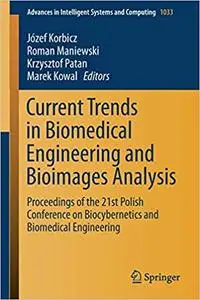 Current Trends in Biomedical Engineering and Bioimages Analysis: Proceedings of the 21st Polish Conference on Biocyberne