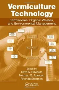 Vermiculture Technology: Earthworms, Organic Wastes, and Environmental Management (repost)
