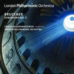 LPO, Stanislaw Skrowaczewski - Bruckner: Symphony No 5 (2016) [Official Digital Download 24/96]