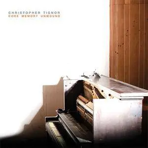 Christopher Tignor - Core Memory Unwound (2009) {Western Vinyl}