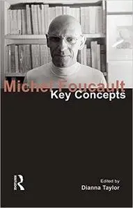 Michel Foucault: Key Concepts (Repost)