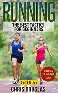 RUNNING: The Best Tactics for Beginners