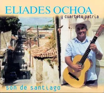 Eliades Ochoa - Son De Santiago (1999)