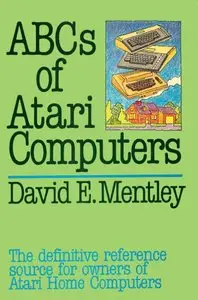ABCs of Atari Computers by David E. Mentley