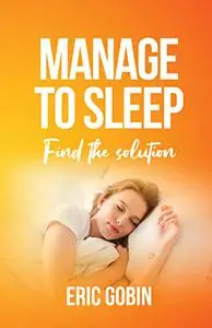 Manage to sleep: Find the solution