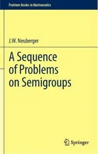 A Sequence of Problems on Semigroups [Repost]