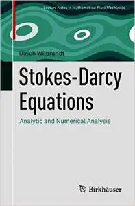 Stokes-Darcy Equations: Analytic and Numerical Analysis