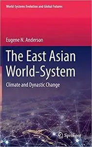 The East Asian World-System: Climate and Dynastic Change