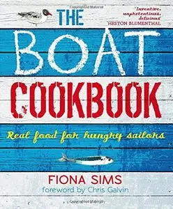 The Boat Cookbook: Real Food for Hungry Sailors