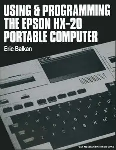 Using and Programming the Epson HX-20 Portable Computer