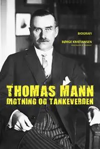 «Thomas Mann» by Børge Kristiansen