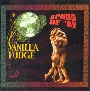Vanilla Fudge - Spirit Of '67 (2015)