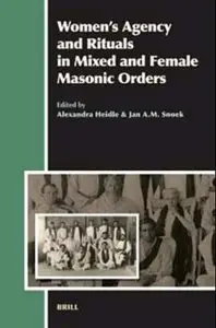 Women's Agency and Rituals in Mixed and Female Masonic Orders (Aries)
