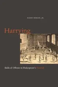 Harrying: Skills of Offense in Shakespeare's Henriad