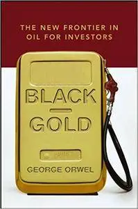 Black Gold: The New Frontier in Oil for Investors (Repost)