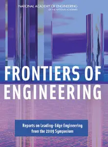 Frontiers of Engineering: Reports on Leading-Edge Engineering From the 2009 Symposium  (Repost)