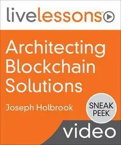 Architecting Blockchain Solutions