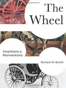 The Wheel: Inventions and Reinventions (Repost)