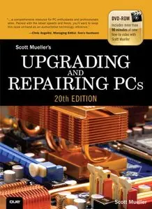 Upgrading and Repairing PCs (20th Edition) (repost)