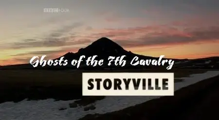 BBC - Storyville: Ghosts of the 7th Cavalry (2009)