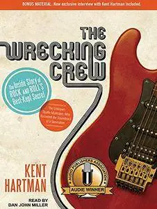 The Wrecking Crew: The Inside Story of Rock and Roll's Best-Kept Secret [Audiobook] {Repost}