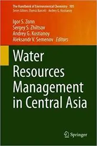 Water Resources Management in Central Asia (The Handbook of Environmental Chemistry