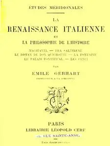 «La Renaissance Italienne et la Philosophie de l'Histoire» by Emile Gebhart