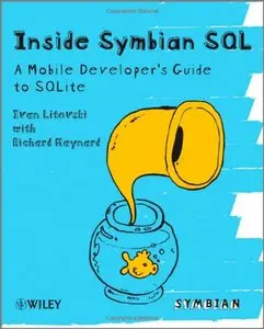 Inside Symbian SQL: A Mobile Developer's Guide to SQLite by Richard Maynard [Repost] 