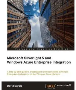 Microsoft Silverlight 5 and Windows Azure Enterprise Integration [Repost]