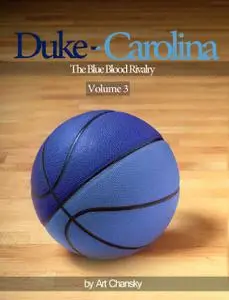 «Duke – Carolina Volume 3» by Art Chansky